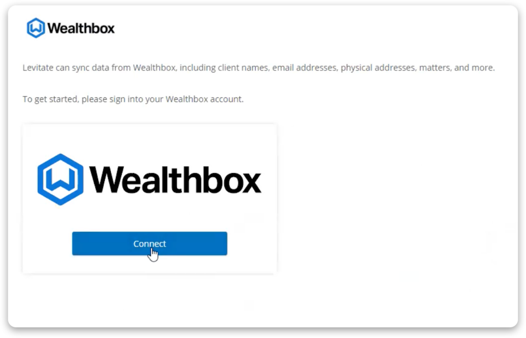 After a firm has turned on the integration between Levitate and Wealthbox, Levitate will pull in contacts, client information and tags from Wealthbox.