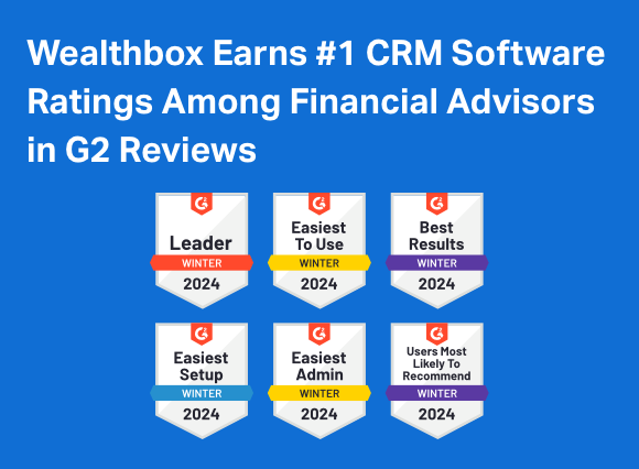 Wealthbox Earns #1 CRM Software Ratings Among Financial Advisors in G2 Reviews