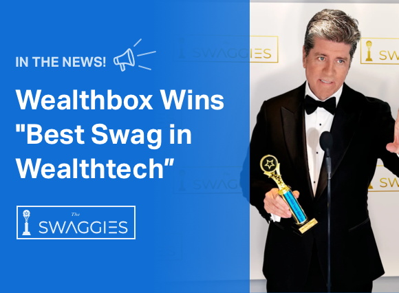 In the News: Wealthbox Wins "Best Swag in Wealthtech"