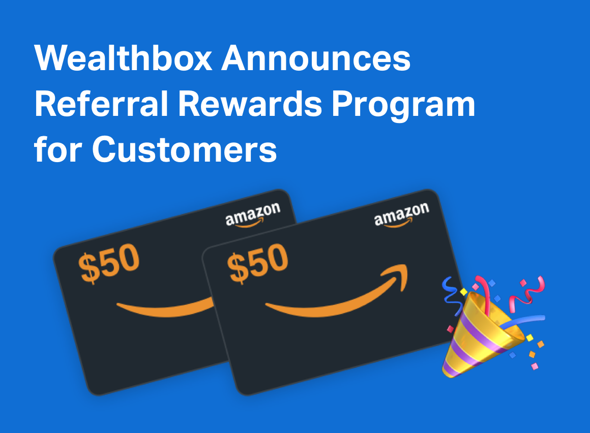 Wealthbox Announces Referral Rewards Program for Customers