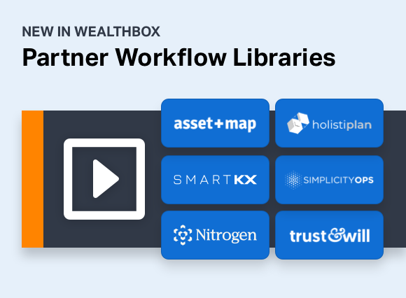 New in Wealthbox: Partner Workflow Libraries